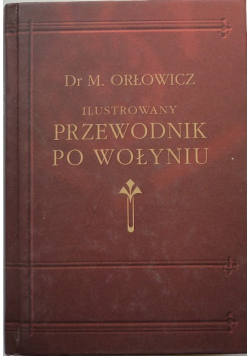 Ilustrowany Przewodnik po Wołyniu