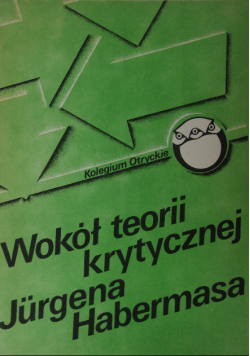 Wokół teorii krytycznej Jurgena Habermasa