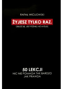 Żyjesz tylko raz 50 lekcji