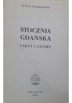 Stocznia Gdańska fakty i liczby