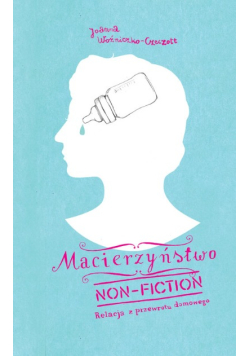 Macierzyństwo non-fiction