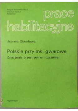 Polskie przyimki gwarowe  Prace habilitacyjne