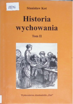 Historia wychowania Tom II