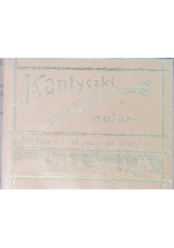 Kantyczki z nutami 1911 r.