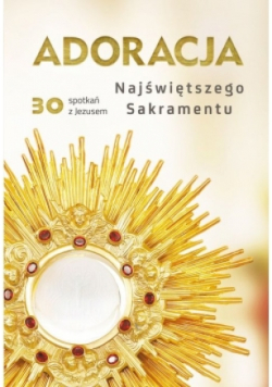Adoracja Najświętszego Sakramentu