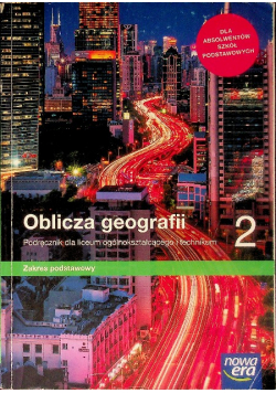Oblicza geografii 2 Podręcznik dla liceum ogólnokształcącego i technikum Zakres podstawowy