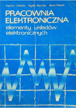 Pracownia elektroniczna elementy układów elektronicznych