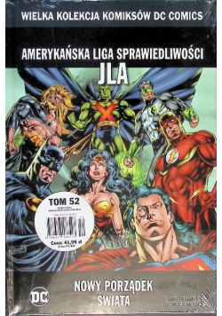 Amerykańska Liga Sprawiedliwości JLA Nowy porządek świata Tom 52