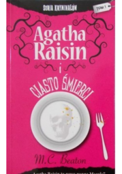 Seria kryminałów Tom 1 Agatha Raisin i Ciasto Śmierci