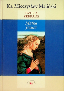 Dzieła zebrane Matka Jezusa