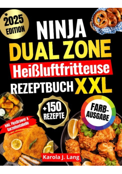Ninja Dual Zone Heissluftfritteuse Rezeptbuch
