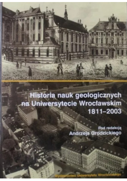 Historia nauk geologicznych na Uniwersytecie Wrocławskim 1911 - 2003