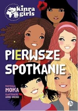 Kinra Girls Tom 1 Pierwsze spotkanie