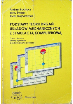 Podstawy teorii drgań układów mechanicznych z symulacją komputerową