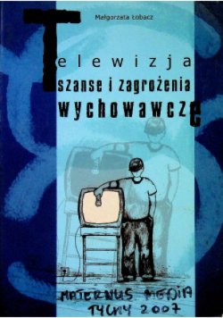 Telewizja Szanse i zagrożenia wychowawcze