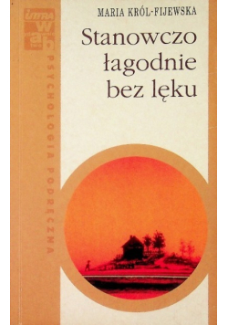 Stanowczo łagodnie bez lęku