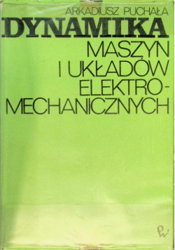 Zbiór zadań z dynamiki maszyn i układów elektromagnetycznych