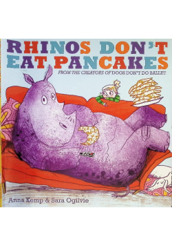 Rhinos Don't Eat Pancakes