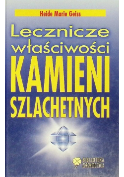 Lecznicze właściwości kamieni szlachetnych