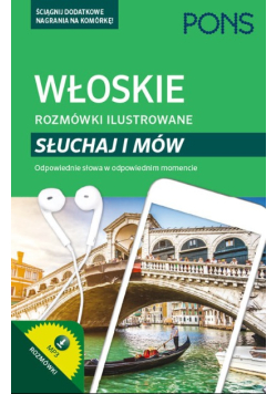 Włoskie rozmówki ilustrowane Słuchaj i mów