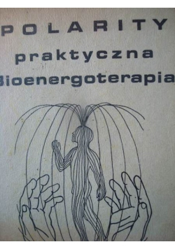 Polarity praktyczna bioenergoterapia