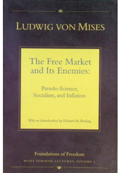 The Free Market and its Enemies