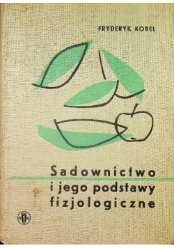 Sadownictwo i jego podstawy fizjologiczne