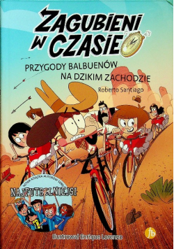 Zagubieni w czasie 1 Przygody Balbuenów na dzikim zachodzie