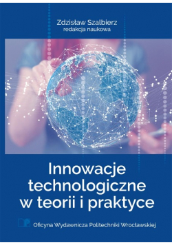 Innowacje Technologiczne W Teorii I Praktyce