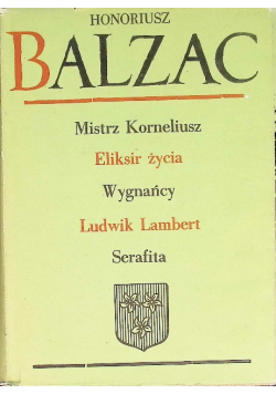 Mistrz Korneliusz Eliksir życia Wygnańcy Ludwik Lambert Serafita