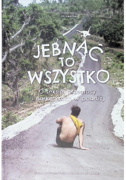 Jebnąć to wszystko
