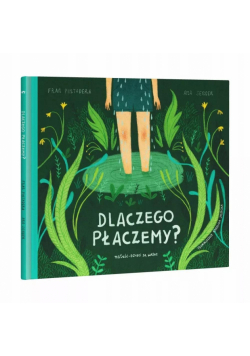 Dlaczego płaczemy?