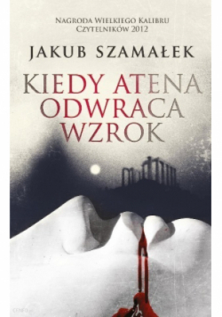 Kiedy Atena odwraca wzrok