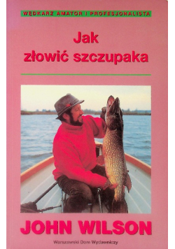 Jak złowić szczupaka