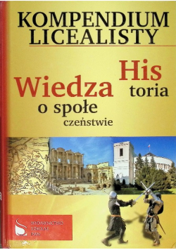 Kompendium licealisty Historia Wiedza o społeczeństwie