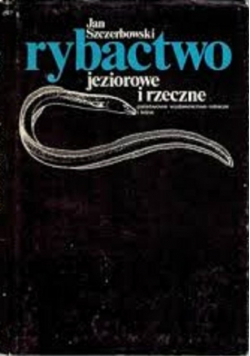 Rybactwo jeziorowe i rzeczne