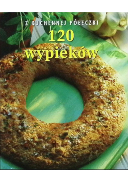 Z Kuchennej Półeczki 120 wypieków
