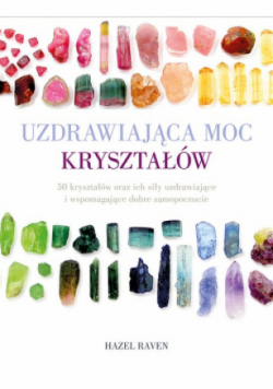 Uzdrawiająca moc kryształów