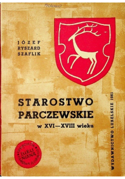 Starostwo parczewskie w XVI do XVIII wieku