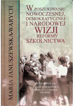 W poszukiwaniu nowoczesnej, demokratycznej i narodowej wizji reformy szkolnictwa