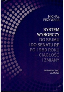 System wyborczy do Sejmu i Senatu po 1989 roku