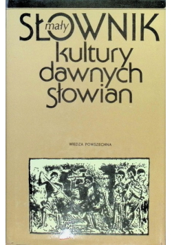 Mały słownik kultury dawnych Słowian