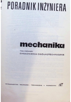 Poradnik inżyniera mechanika Tom I