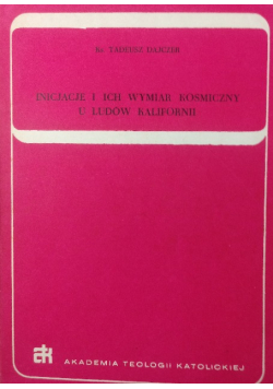 Inicjacje i ich wymiar Kosmicznych u ludów Kalifornii