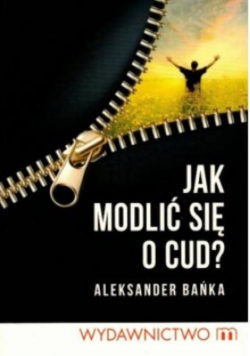 Jak modlić się o cud