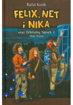 Felix, Net i Nika oraz Orbitalny Spisek 2 Mała Armia