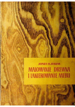 Malowanie drewna i lakierowanie