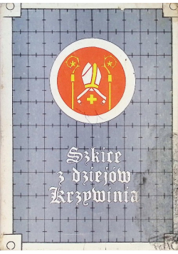 Szkice z dziejów Krzywinia