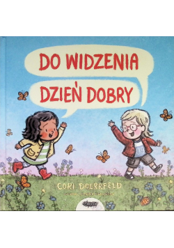 Do widzenia, dzień dobry