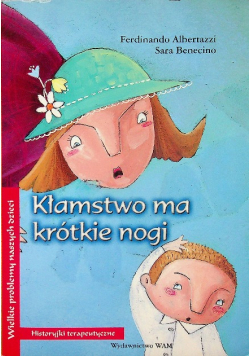 Kłamstwo ma krótkie nogi